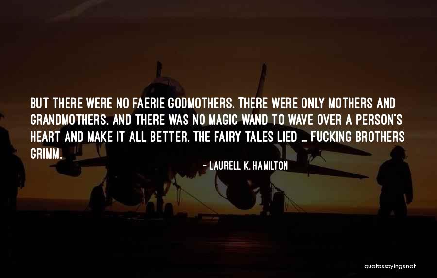 Mothers We Heart It Quotes By Laurell K. Hamilton