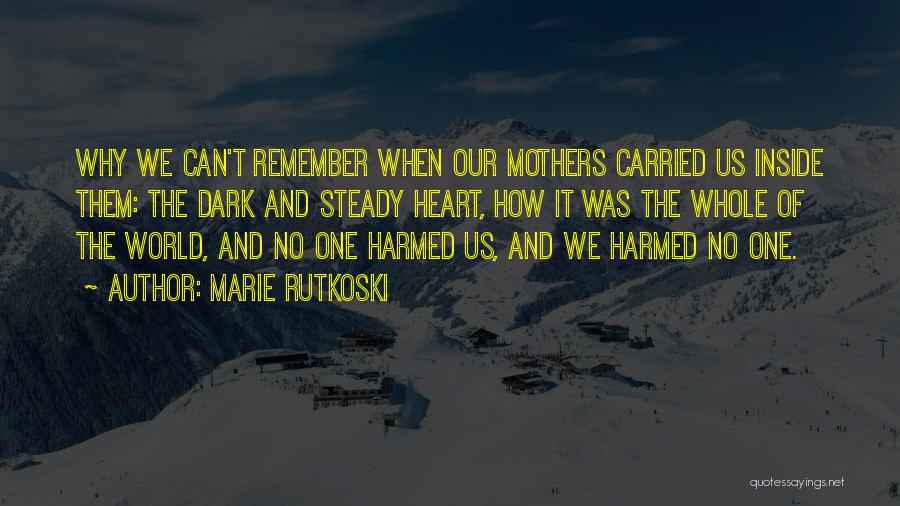 Mothers We Heart It Quotes By Marie Rutkoski