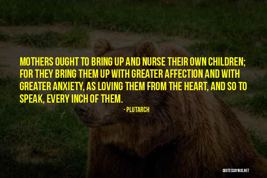 Mothers We Heart It Quotes By Plutarch