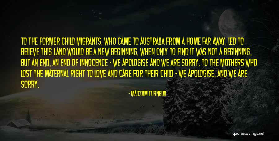 Mothers Who Have Lost A Child Quotes By Malcolm Turnbull Mothers Who Have Lost A Child Quotes By Malcolm Turnbull