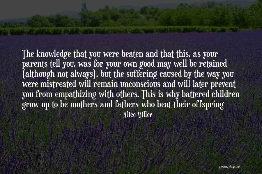 Mothers Will Be Mothers Quotes By Alice Miller Mothers Will Be Mothers Quotes By Alice Miller