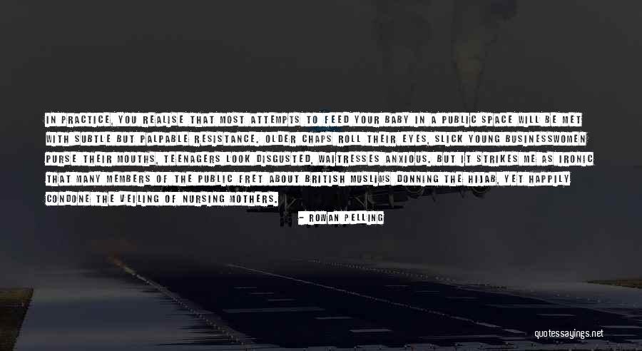 Mothers Will Be Mothers Quotes By Rowan Pelling Mothers Will Be Mothers Quotes By Rowan Pelling