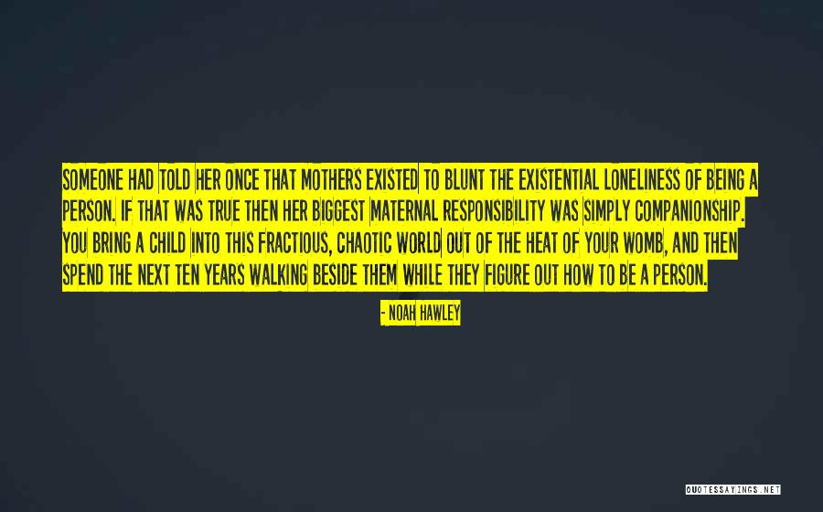 Mothers Womb Quotes By Noah Hawley Mothers Womb Quotes By Noah Hawley