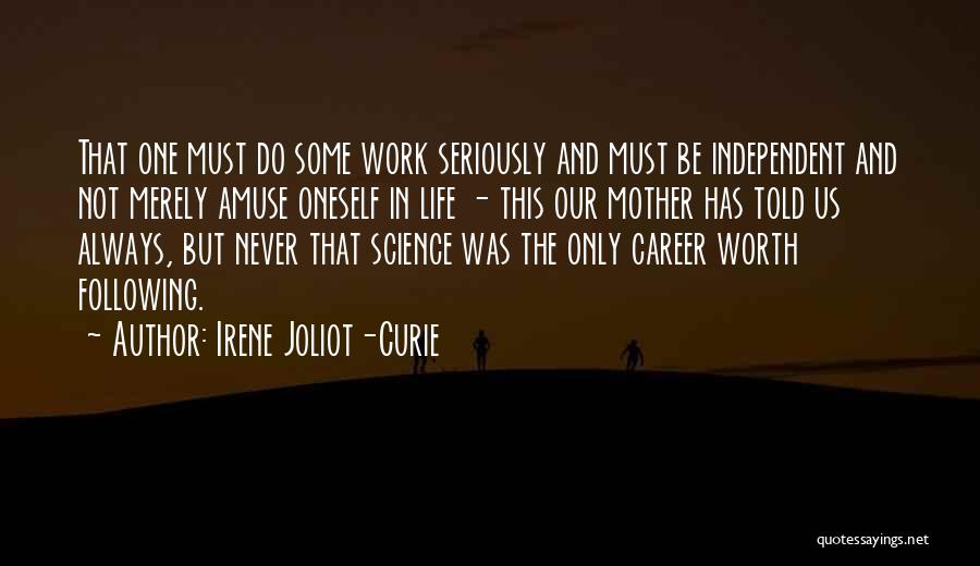 Mother's Work Is Never Done Quotes By Irene Joliot-Curie