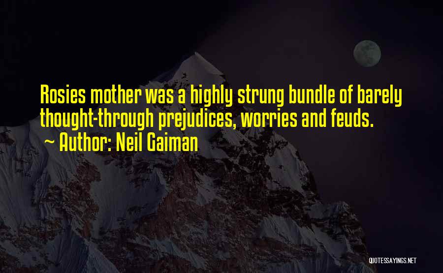 Mother's Worries Quotes By Neil Gaiman