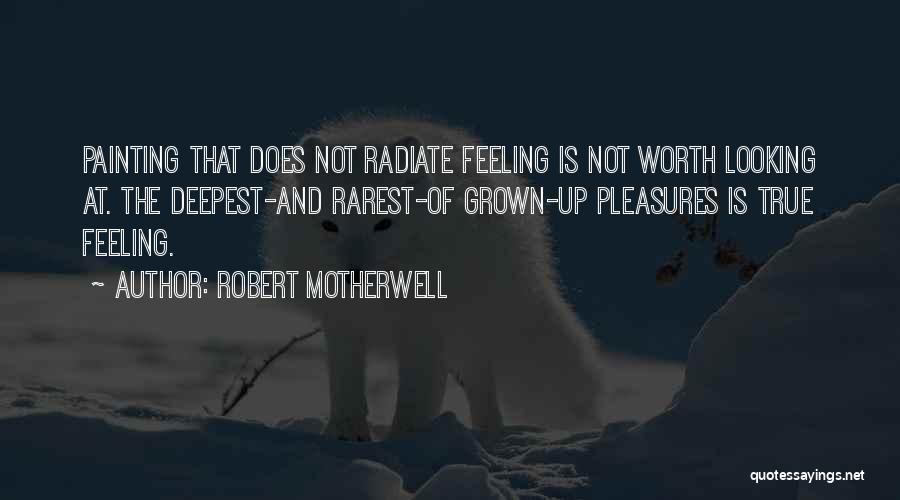 Motherwell Quotes By Robert Motherwell