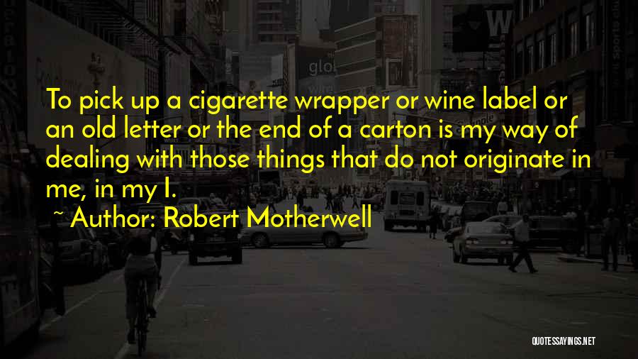 Motherwell Quotes By Robert Motherwell