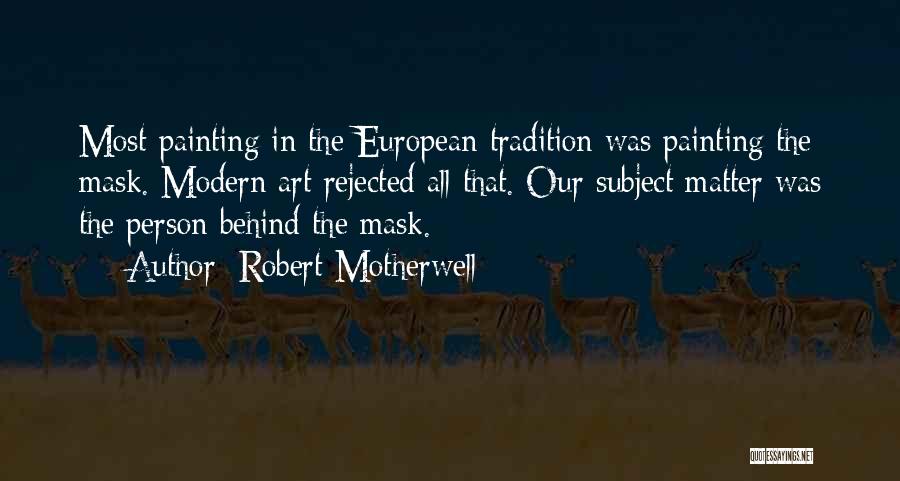 Motherwell Quotes By Robert Motherwell