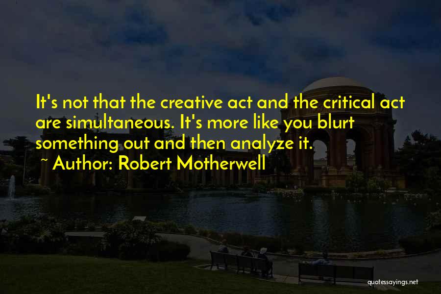 Motherwell Quotes By Robert Motherwell