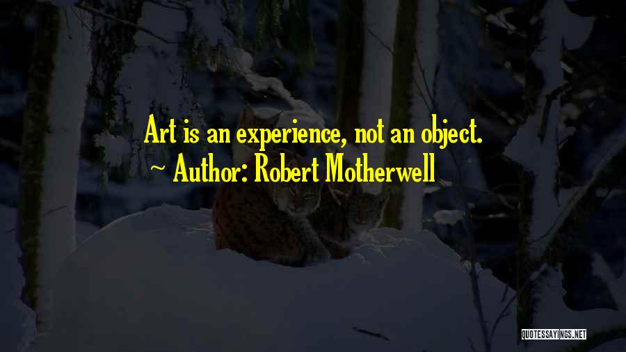 Motherwell Quotes By Robert Motherwell