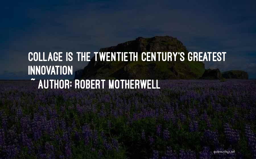 Motherwell Quotes By Robert Motherwell