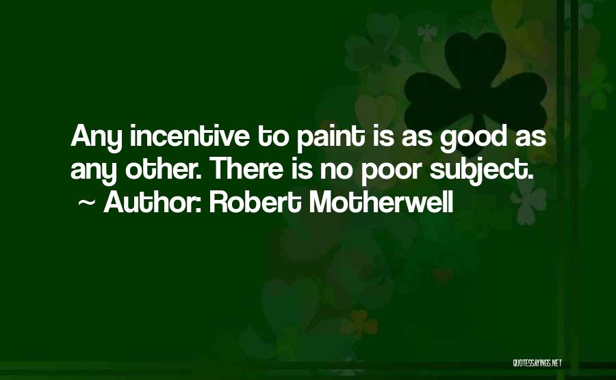 Motherwell Quotes By Robert Motherwell