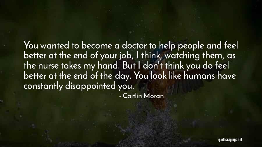 Moths Helena Maria Viramontes Quotes By Caitlin Moran Moths Helena Maria Viramontes Quotes By Caitlin Moran