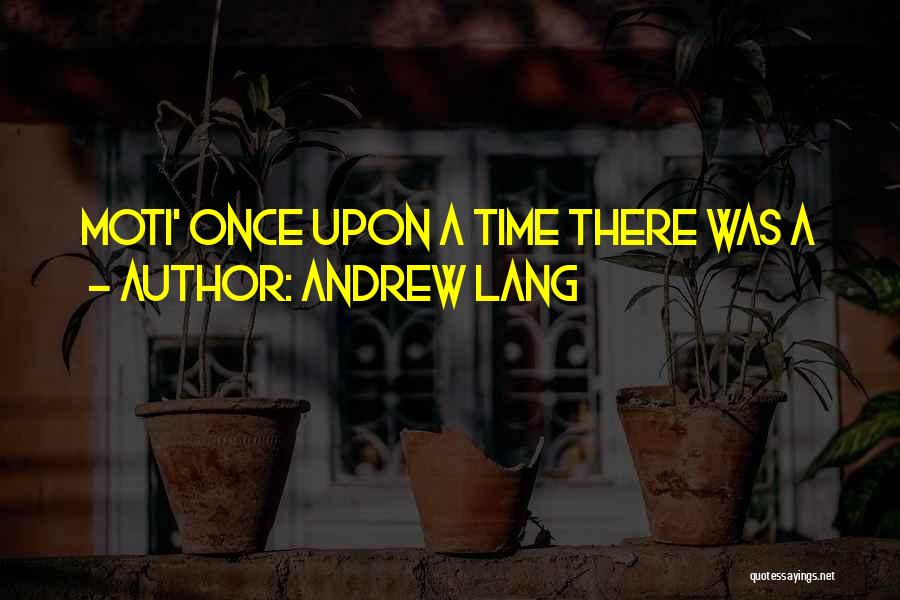 Moti Quotes By Andrew Lang