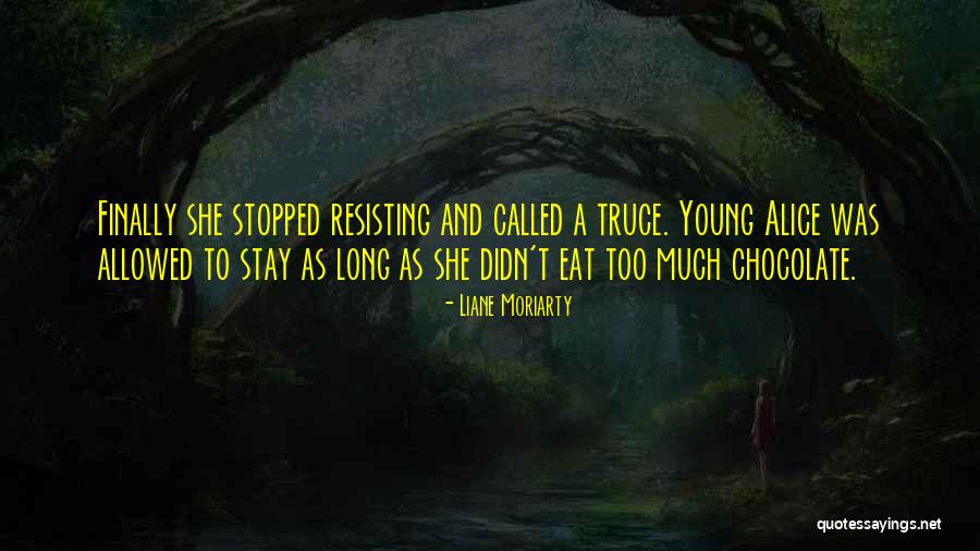 Moties Quotes By Liane Moriarty