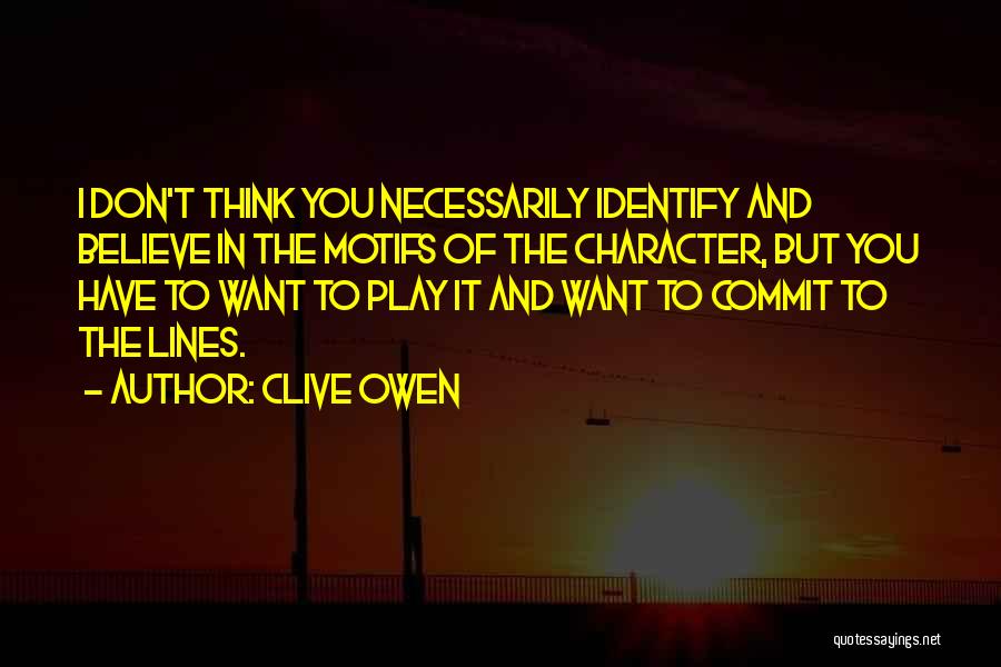 Motifs Quotes By Clive Owen