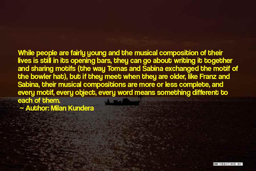 Motifs Quotes By Milan Kundera