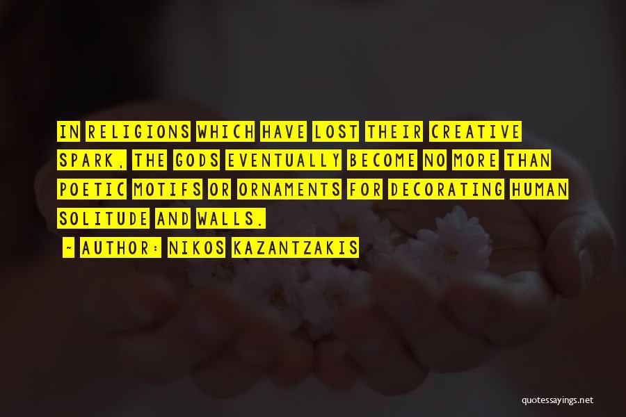 Motifs Quotes By Nikos Kazantzakis