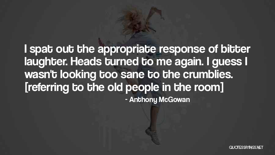 Motines Que Quotes By Anthony McGowan Motines Que Quotes By Anthony McGowan