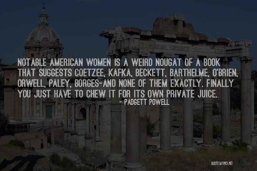 Motinos Quotes By Padgett Powell Motinos Quotes By Padgett Powell