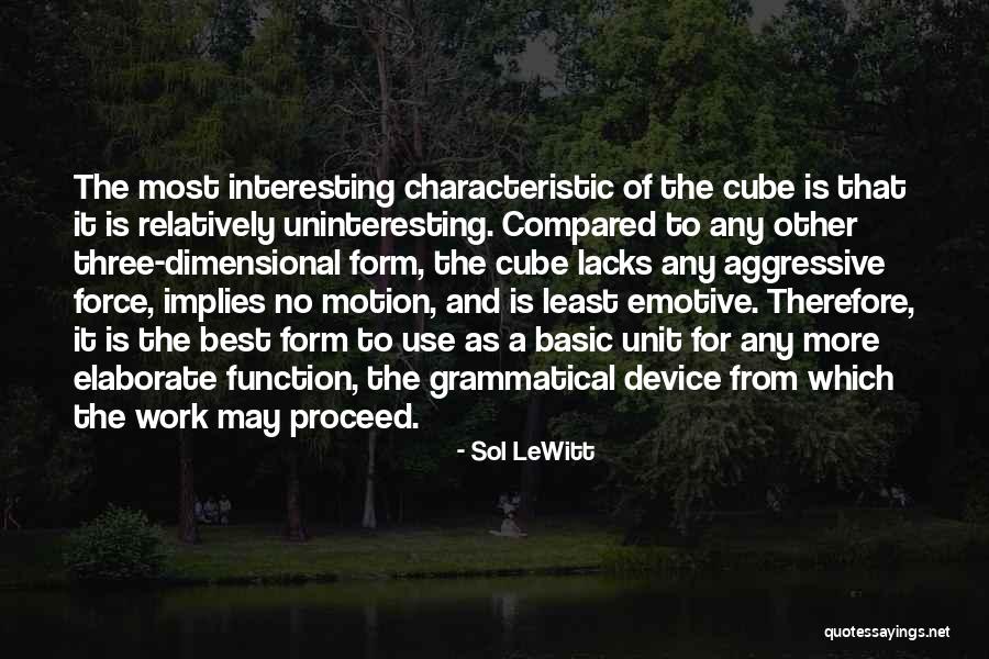 Motion And Force Quotes By Sol LeWitt Motion And Force Quotes By Sol LeWitt