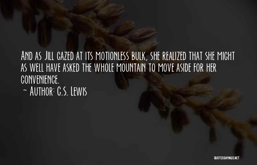 Motionless Quotes By C.S. Lewis