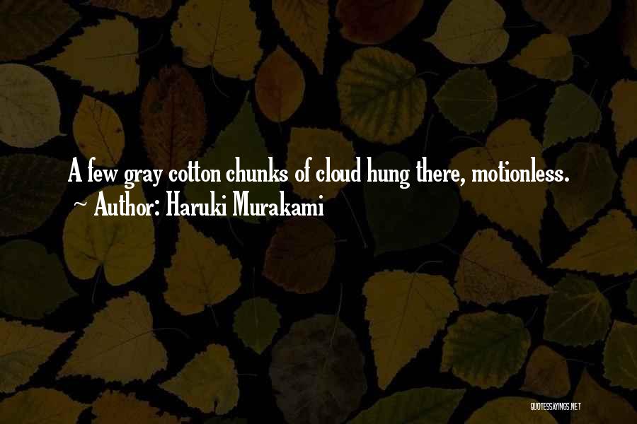 Motionless Quotes By Haruki Murakami