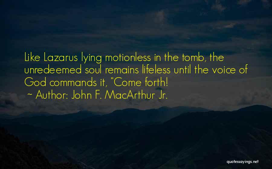 Motionless Quotes By John F. MacArthur Jr.