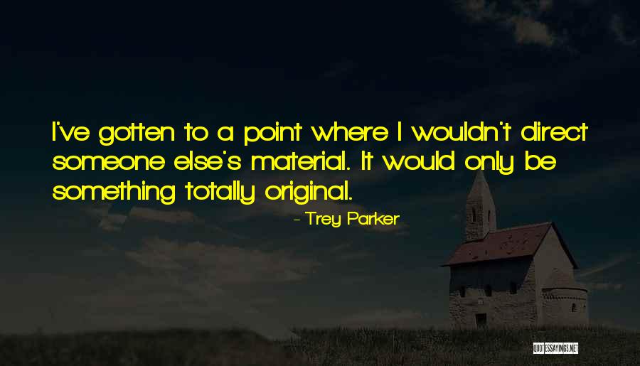 Motiv L S Jelent Se Quotes By Trey Parker Motiv L S Jelent Se Quotes By Trey Parker