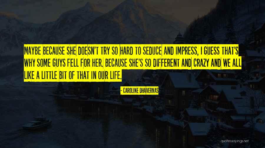 Motivasyon S Zler Quotes By Caroline Dhavernas Motivasyon S Zler Quotes By Caroline Dhavernas