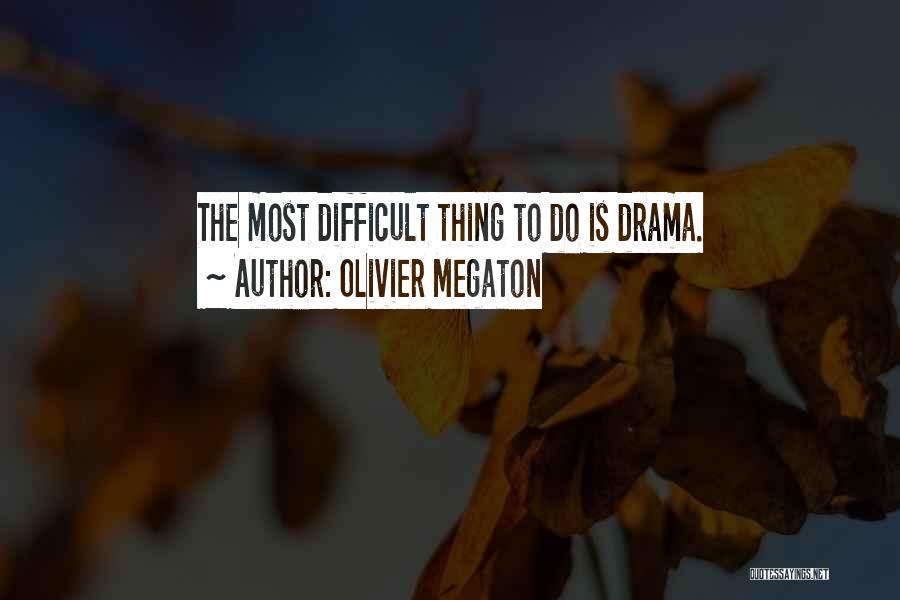 Motivat Quotes By Olivier Megaton