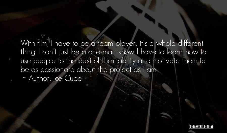 Motivate My Team Quotes By Ice Cube