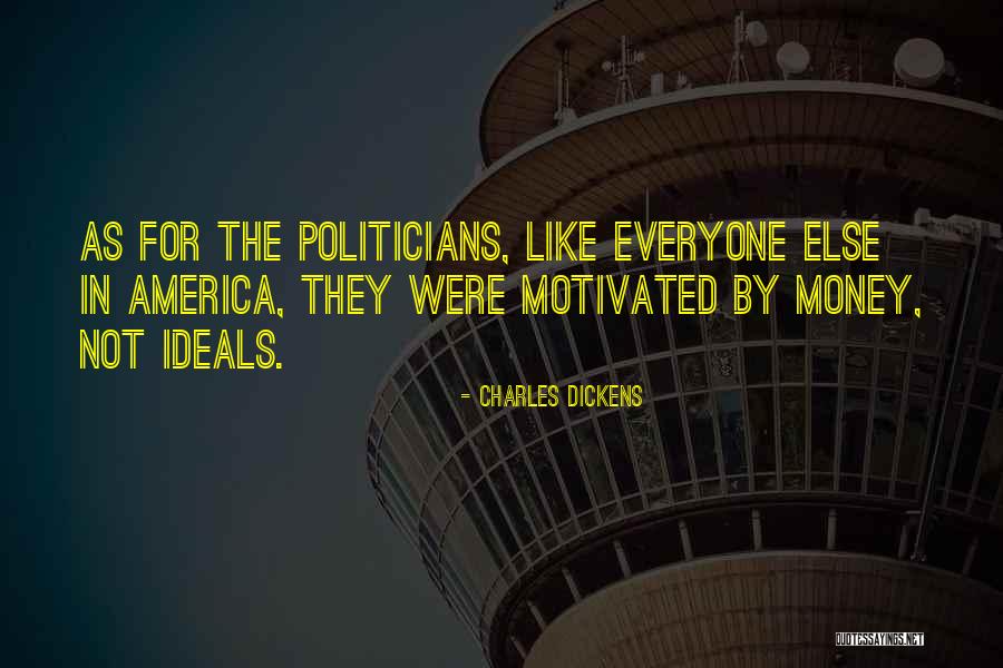 Motivated By Money Quotes By Charles Dickens Motivated By Money Quotes By Charles Dickens