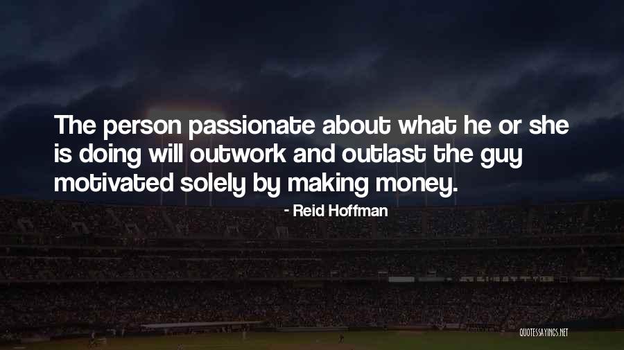 Motivated By Money Quotes By Reid Hoffman Motivated By Money Quotes By Reid Hoffman