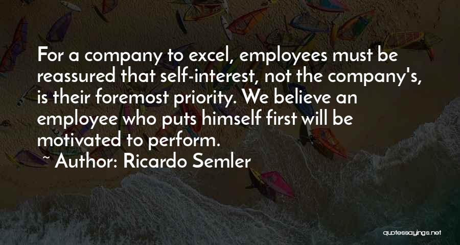 Motivated Employees Quotes By Ricardo Semler