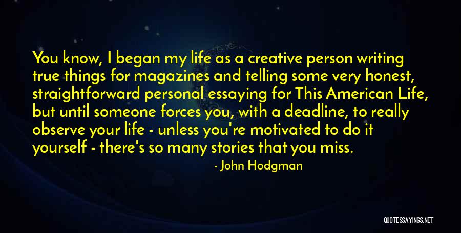 Motivated Person Quotes By John Hodgman Motivated Person Quotes By John Hodgman