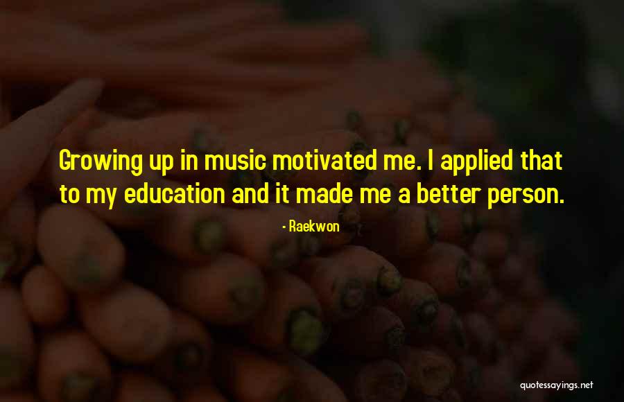 Motivated Person Quotes By Raekwon Motivated Person Quotes By Raekwon