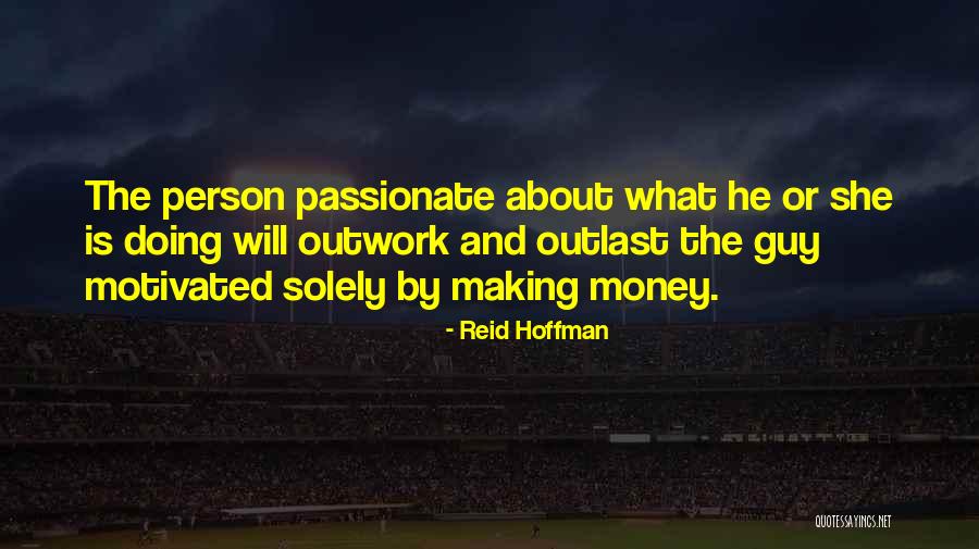 Motivated Person Quotes By Reid Hoffman Motivated Person Quotes By Reid Hoffman