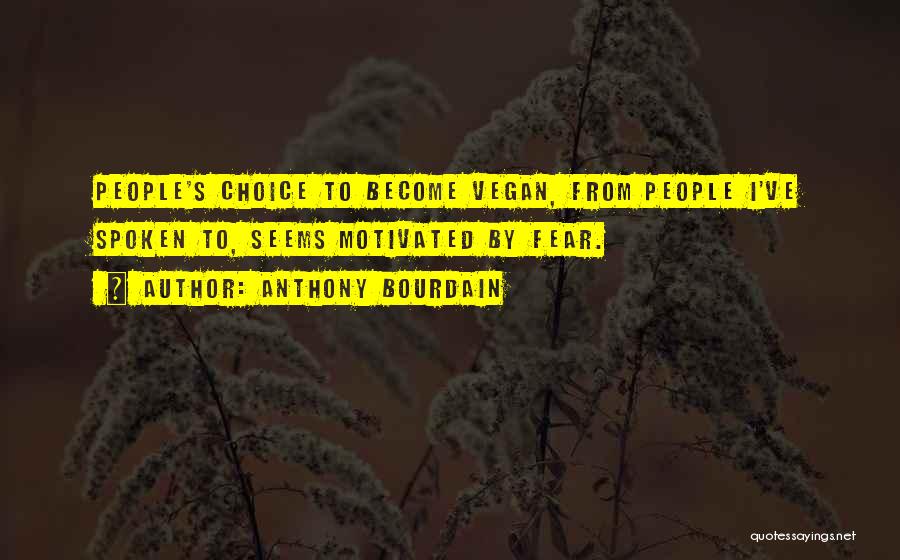 Motivated Quotes By Anthony Bourdain