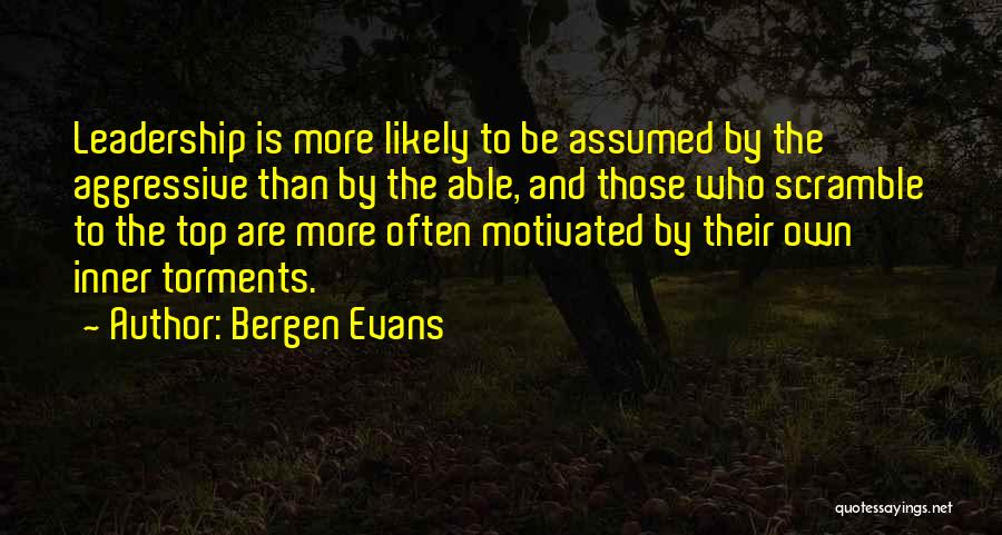 Motivated Quotes By Bergen Evans