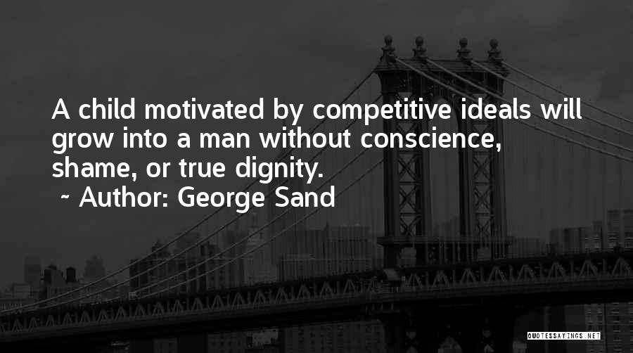Motivated Quotes By George Sand