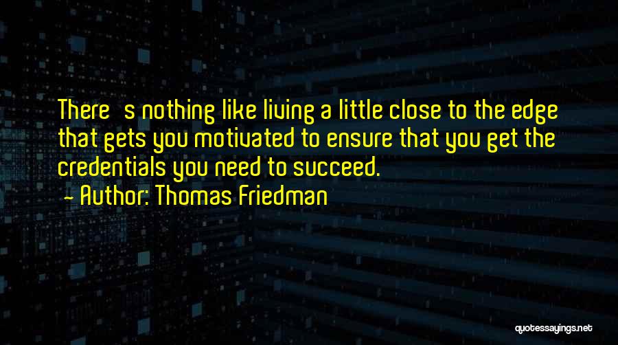 Motivated Quotes By Thomas Friedman