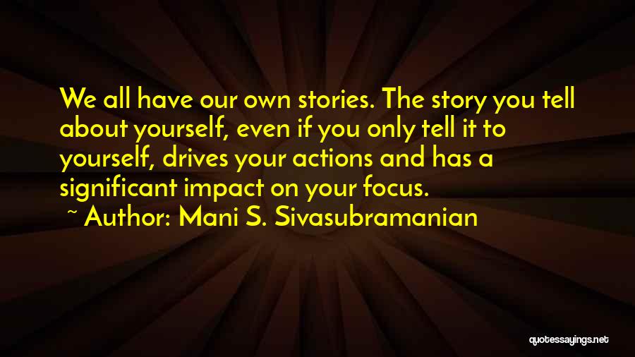 Motivating Yourself Quotes By Mani S. Sivasubramanian