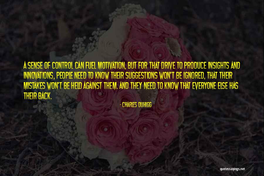 Motivation And Drive Quotes By Charles Duhigg Motivation And Drive Quotes By Charles Duhigg
