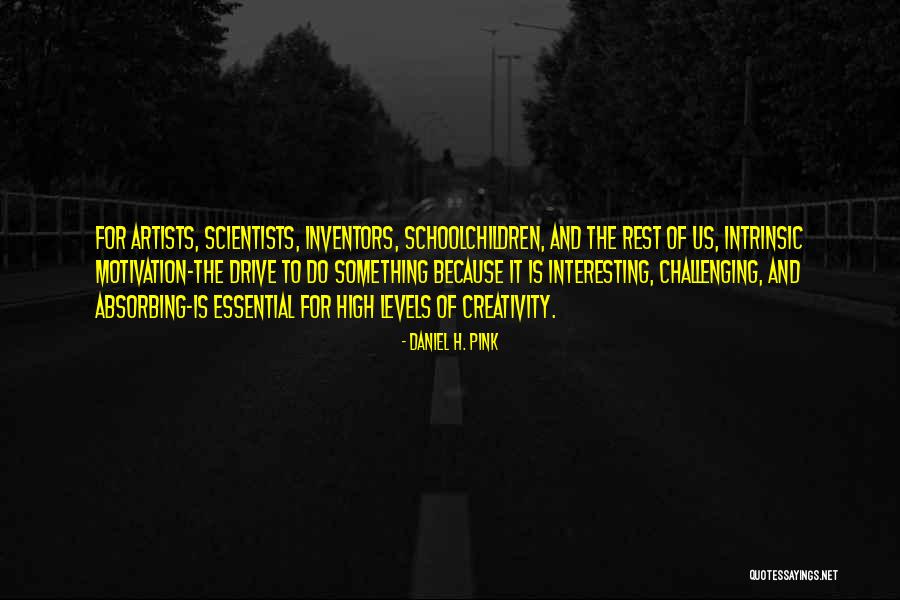 Motivation And Drive Quotes By Daniel H. Pink Motivation And Drive Quotes By Daniel H. Pink