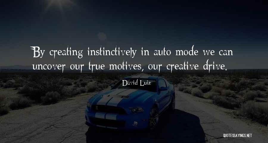 Motivation And Drive Quotes By David Luiz Motivation And Drive Quotes By David Luiz