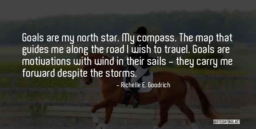 Motivation And Drive Quotes By Richelle E. Goodrich Motivation And Drive Quotes By Richelle E. Goodrich