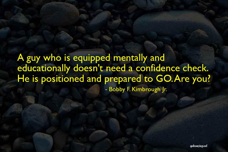 Motivation And Strength Quotes By Bobby F. Kimbrough Jr.