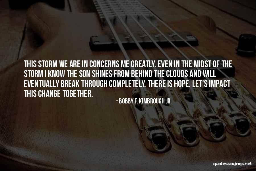 Motivation And Strength Quotes By Bobby F. Kimbrough Jr.