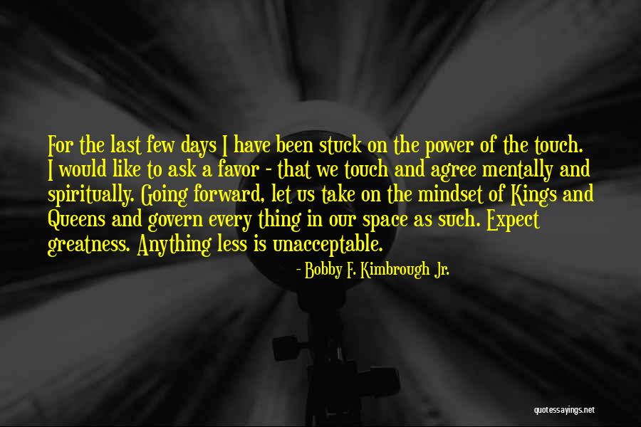 Motivation And Strength Quotes By Bobby F. Kimbrough Jr.